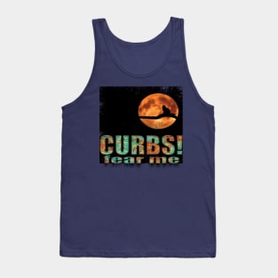 Curbs fear me Classic Tank Top